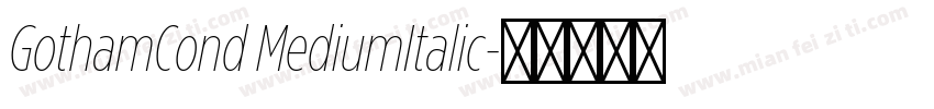 GothamCond MediumItalic字体转换